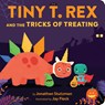 Tiny T. Rex and the Tricks of Treating - Jonathan Stutzman - 9781452184906