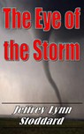 The Eye of the Storm - Jeffrey Lynn Stoddard - 9781452308654