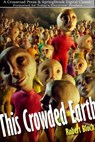 This Crowded Earth - Robert Bloch - 9781452320717