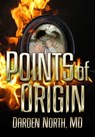 Points of Origin - Darden North, MD - 9781452325262