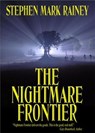 The Nightmare Frontier - Stephen Mark Rainey - 9781452328768