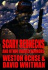 Scary Rednecks & Other Inbred Horrors - Weston Ochse - 9781452330990