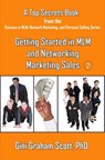 Top Secrets for Getting Started in MLM and Networking Marketing Sales - Gini Graham Scott - 9781452368245