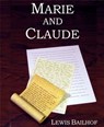 Marie and Claude - Lewis Bailhof - 9781452370040