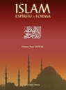 Islam Espiritu y Forma - Osman Nuri Topbas - 9781452370835