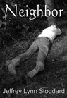 Neighbor - Jeffrey Lynn Stoddard - 9781452372815