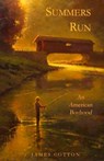Summers Run: An American Boyhood - James Cotton - 9781452380711