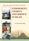 Endowment, Charity and Service in Islam - Osman Nuri Topbas - 9781452380964