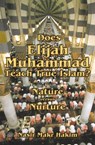 Does Elijah Muhammad Teach True Islam: Nature Versus Nurture - Nasir Makr Hakim - 9781452404554