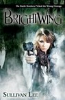Brightwing - Sullivan Lee - 9781452404936