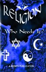 Religion: Who Needs It? - MEMPS Publication - 9781452433509