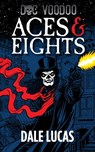 Aces & Eights - Dale Lucas - 9781452442877