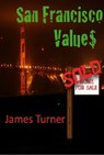 San Francisco Values - James Turner - 9781452451275