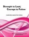 Strength to Lead, Courage to Follow - David Carpenter - 9781452460376