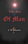 The Son of Man - CW Johnson - 9781452461113