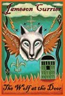 The Wolf at the Door - Jameson Currier - 9781452479903