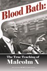 Blood Bath: The True Teaching of Malcolm X - Secretarius - 9781452480671