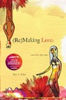 (Re) Making Love: a sex after sixty story - Mary L. Tabor - 9781452496948