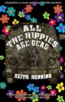 All The Hippies Are Dead - Keith Henning - 9781452498201