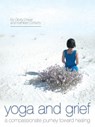 Yoga and Grief - Gloria Drayer ; Kathleen Doherty - 9781452591209