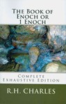 The Book of Enoch or 1 Enoch - Complete Exhaustive Edition - R. H. Charles - 9781452804835