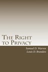 The Right to Privacy: with 2010 Foreword by Steven Alan Childress - Louis D. Brandeis - 9781452819242