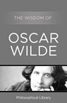 The Wisdom of Oscar Wilde -  - 9781453201961