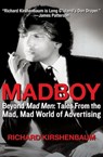 Madboy: My Journey from Adboy to Adman - Richard Kirshenbaum ; Jerry Della Femina - 9781453211410