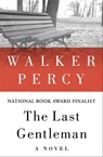 The Last Gentleman - Walker Percy - 9781453216231