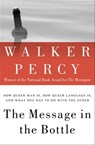 The Message in the Bottle - Walker Percy - 9781453216408