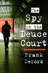 The Spy in the Deuce Court - Frank Deford - 9781453220696