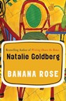 Banana Rose - Natalie Goldberg - 9781453224588