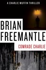 Comrade Charlie - Brian Freemantle - 9781453227626
