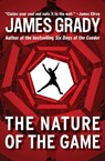 The Nature of the Game - James Grady - 9781453229248