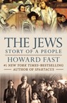 The Jews: Story of a People - Howard Fast - 9781453234839