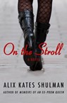 On the Stroll - Alix Kates Shulman - 9781453238370