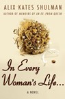 In Every Woman's Life . . . - Alix Kates Shulman - 9781453238387