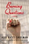 Burning Questions - Alix Kates Shulman - 9781453238394