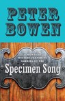 Specimen Song - Peter Bowen - 9781453247143