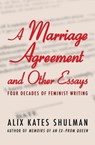 A Marriage Agreement and Other Essays - Alix Kates Shulman - 9781453250136