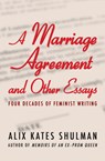 A Marriage Agreement and Other Essays - Alix Kates Shulman - 9781453255148