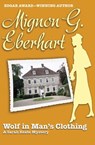 Wolf in Man's Clothing - Mignon G. Eberhart - 9781453257241