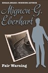 Fair Warning - Mignon G. Eberhart - 9781453257265