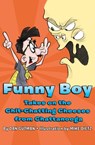 Funny Boy Takes on the Chit-Chatting Cheeses from Chattanooga - Dan Gutman - 9781453259559