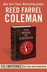 The Book of Ghosts - Reed Farrel Coleman - 9781453261071