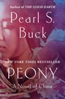 Peony: A Novel of China - Pearl S. Buck - 9781453263532