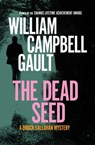 The Dead Seed - William Campbell Gault - 9781453273401