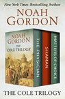The Cole Trilogy - Noah Gordon - 9781453276372