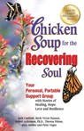 Chicken Soup for the Recovering Soul - Jack Canfield ; Mark Victor Hansen - 9781453276631