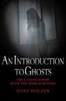An Introduction to Ghosts - Hans Holzer - 9781453279007